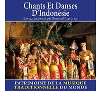 Bernard Ijzerdraat - Chants et danses d'Indonésie (Patrimoine de la musique traditionnelle du monde)