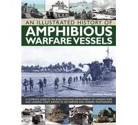 Bernard Ireland An Illustrated History of Amphibious Warfare Vesse (Tapa blanda)