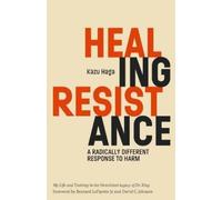 Bernard LaFayette, Jr Kazu Haga Healing Resistance (Tapa blanda)