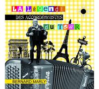 bernard marly - la legende des accordeonistes du tour