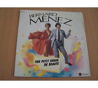 Bernard Menez - Ton Petit Grain De Beauté / Tout, Tout, Tout, Ils M'Ont Tout Pris - 45 tours - 7"