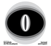 Bernard Parmegiani - Les Soleils De L'Île De Pâques