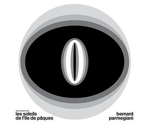 Bernard Parmegiani - Les Soleils De L'Île De Pâques