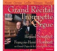 Bernard Soustrot - F.H. Houbart - Grand Récital Trompette & Orgue