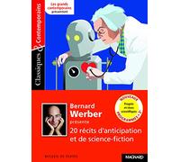 Bernard Werber présente 20 récits d'anticipation et de science-fiction: Progrès et rêves scientifiques