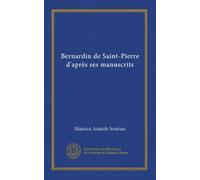Bernardin de Saint-Pierre d'après ses manuscrits