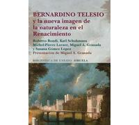 Bernardino Telesio y la nueva imagen de la naturaleza en el Renacimiento: 80 (Biblioteca de Ensayo / Serie mayor)