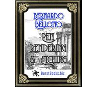 Bernardo Bellotto Pen Rendering & Etching: Improve your drawing skills by copying this great masters works