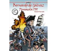 Bernardo de Gálvez. Pensacola 1781