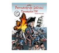 Bernardo de Gálvez. Pensacola 1781 (Bernardo de Gálvez. Pensacola 1782)