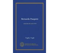 Bernardo Pasquini: musicista del secolo XVII