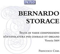 Bernardo Storace: Selva Di Varie Composizioni / D'intavolatura Per Cimbalo Et Organo / Venezia 1664