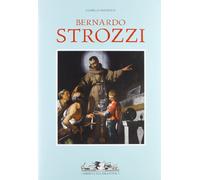 Bernardo Strozzi. Ediz. illustrata (Archivi di Arte Antica)