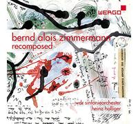 Bernd Alois Zimmermann : Recomposed. Holliger.