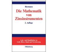 Bernd Biermann Die Mathematik Von Zinsinstrumenten (Tapa dura)