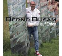 Bernd Busam - Himmel auf Erden