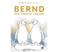 Bernd, der Pinguin-Freund