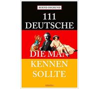 Bernd Imgrund 111 Deutsche, die man kennen sollte (Tapa blanda)