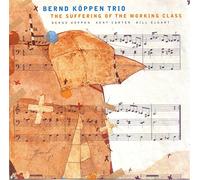 Bernd Koeppen Trio - The Suffering of the Work