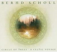 Bernd SCHOLL - Circle Of Trees - A Celtic Voyage