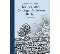 Bernd Schuchter Kleiner Atlas der nie geschriebenen Bücher: Fabulier (Tapa dura)