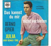 Bernd Spier - Das Kannst Du Mir Nicht Verbieten / Julia (Vor Deiner Tür) - CBS - 1239
