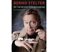 Bernd Stelter Der Tod hat eine Anhängerkupplung (Tapa blanda)