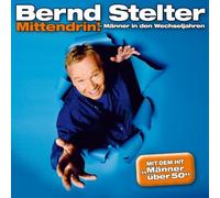 Bernd Stelter - Mittendrin-Männer in Den Wechseljahren