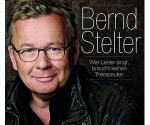 Bernd Stelter - Wer Lieder singt, braucht keinen Therapeuten