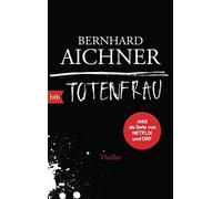Bernhard Aichne Totenfrau: Thriller - Jetzt als TV-Serie bei NETFL (Tapa blanda)