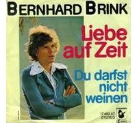 Bernhard Brink - Liebe auf Zeit/Du darfst nicht weinen (1976) / Vinyl single [Vinyl-Single 7'']