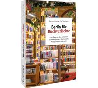 Bernhard Hampp Berlin für Buchverliebte: Eine Reise zu den schönste (Tapa dura)