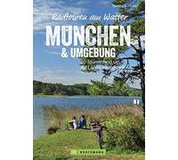 Bernhard Irling Radführer: Radtouren am Wasser München. 30 Touren (Tapa blanda)