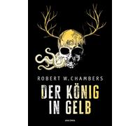 Bernhard Kempen Der König in Gelb. Horrorgeschichten: Neu übersetz (Tapa blanda)
