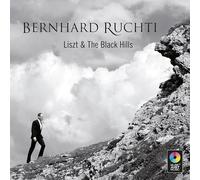Bernhard Ruchti - Liszt & The Black Hills