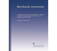 Bernhardi converted: A comparative study of the effect of "drastic medicine" on the expressed opinions of General von Bernhardi