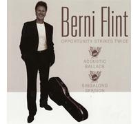 Bernie Flint - Opportunity Strikes Twice