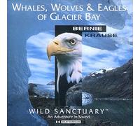 Bernie Krause - Whales, Wolves & Eagles of Glacier Bay (UK Import)