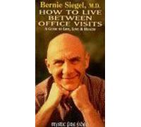 Bernie Siegel: How to Live Between Office Visits [USA] [VHS]