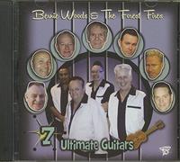 Bernie Woods & The Forest Fires - 7 Ultimate Guitars (CD)
