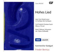 Bernius, Frieder Kammerchor Stuttgart - Hohes Lied: Daniel-Lesur, Fasch, Ravel, Debussy, Schumann / Kammerchor Stuttgart - Bernius