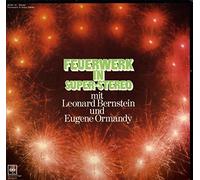 Bernstein Leonard und Eugene Ormandy - Feuerwerk In Super-Stereo