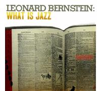 Bernstein, Leonard - What is Jazz