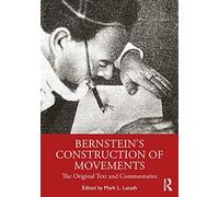 Bernstein's Construction of Movements: The Original Text and Commentaries