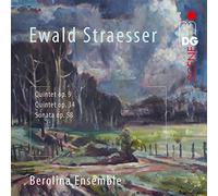 Berolina Ensemble - Ewald Straesser: Quintets For Wind; Sontata Op. 58