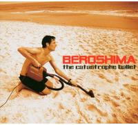 Beroshima - Catastrophe Ballet, the