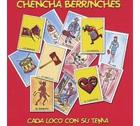 Berrinches, Chencha - Cada Loco Con Su Tema
