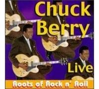 Berry, Chuck - Live: Roots of Rock N Roll