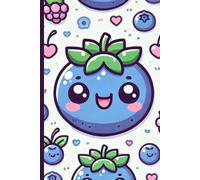Berry Cute Notebook, Fun Kawaii Blueberry Journal for Writing & Notes: 6x9" Hardcover, 120 Lined Pages, Cute Fruit Design for Girls, Teens & Stationery Fans