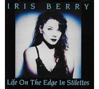 Berry, Iris - Life on the Edge in Stilettos